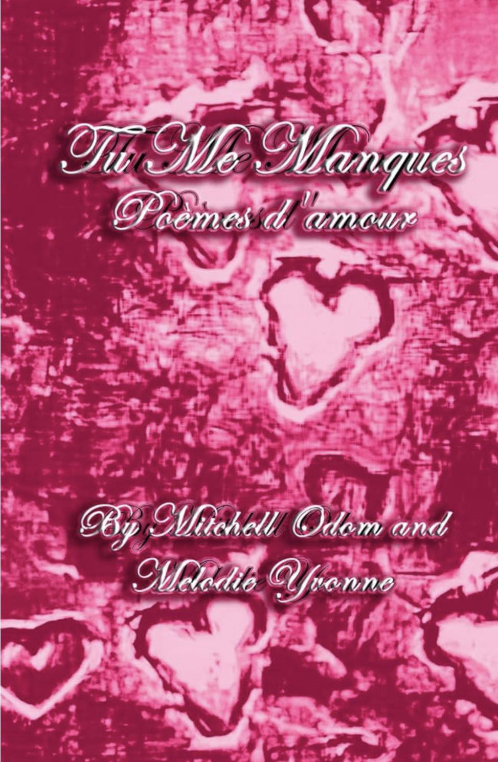 Tu Me Manques: Poèmes d’Amour Officially LIVE on&nbsp;Amazon