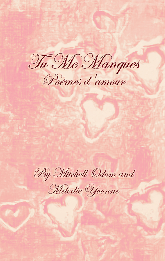 Tu Me Manques: Poèmes d’amour a Love Letter to&nbsp;Love